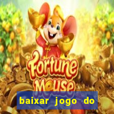 baixar jogo do tigrinho demo